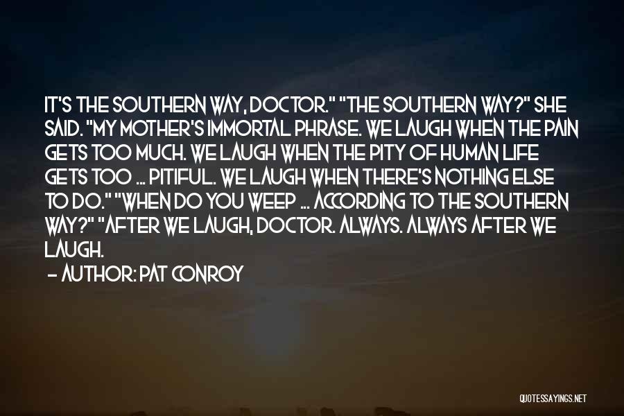 Life Of Doctor Quotes By Pat Conroy