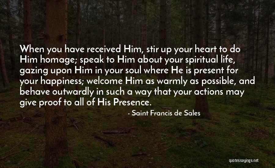 Life Of Happiness Quotes By Saint Francis De Sales