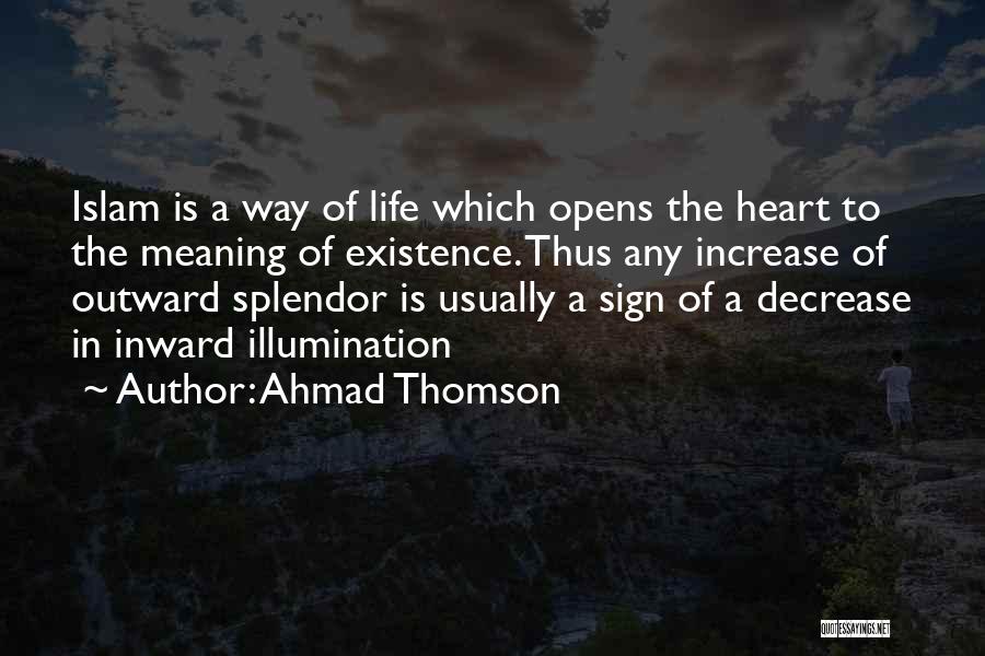 Life Of Islam Quotes By Ahmad Thomson