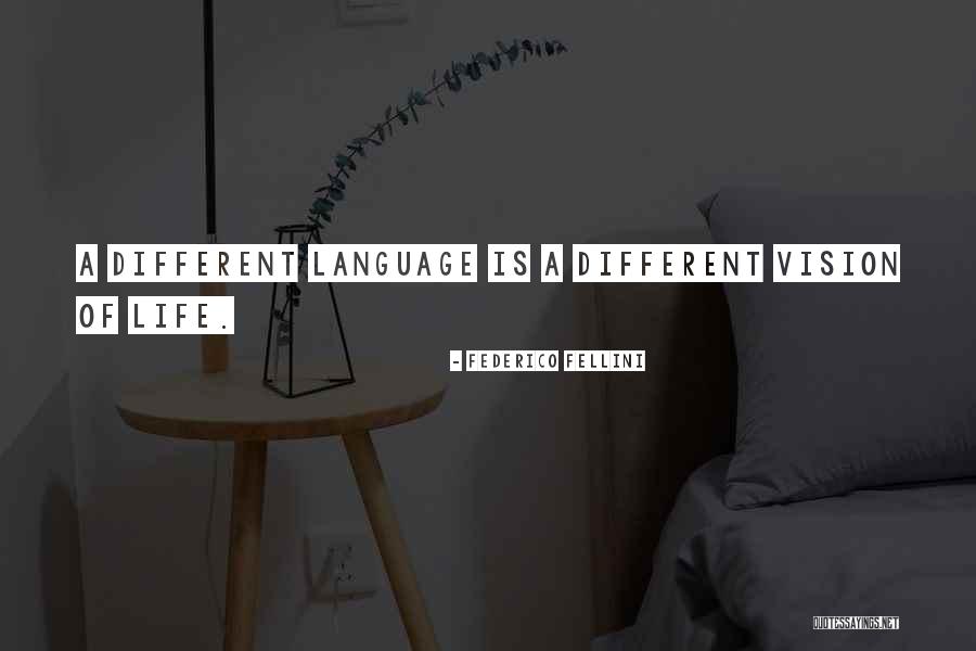 Life Of Language Quotes By Federico Fellini Life Of Language Quotes By Federico Fellini