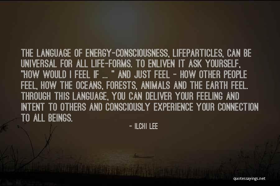 Life Of Language Quotes By Ilchi Lee Life Of Language Quotes By Ilchi Lee