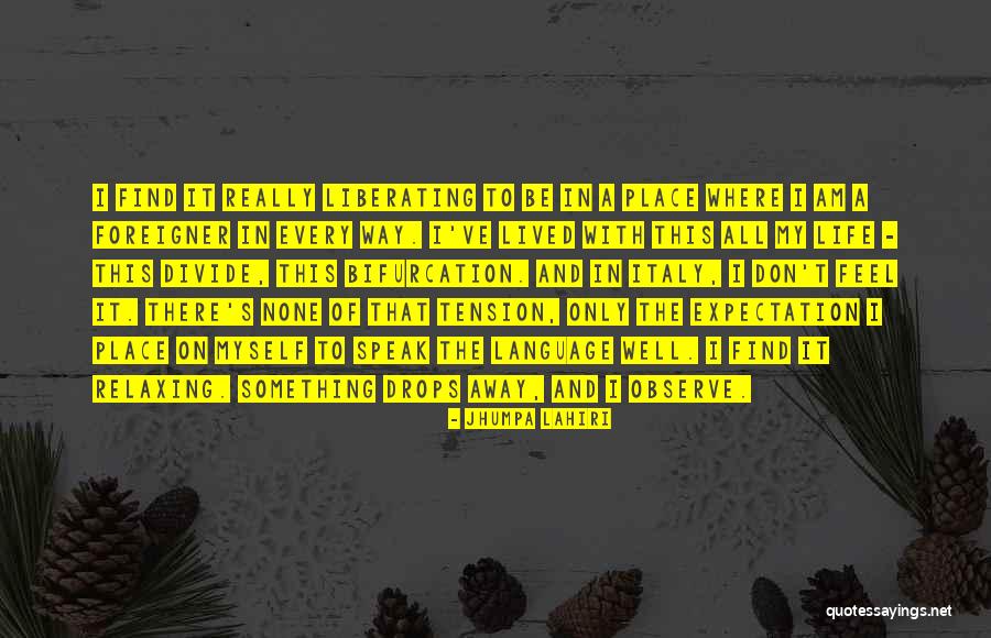 Life Of Language Quotes By Jhumpa Lahiri Life Of Language Quotes By Jhumpa Lahiri