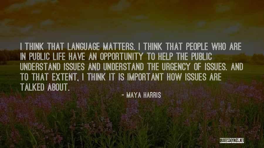 Life Of Language Quotes By Maya Harris Life Of Language Quotes By Maya Harris