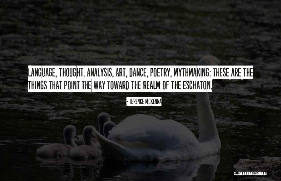 Life Of Language Quotes By Terence McKenna Life Of Language Quotes By Terence McKenna