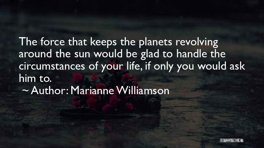 Life Of Marianne Quotes By Marianne Williamson