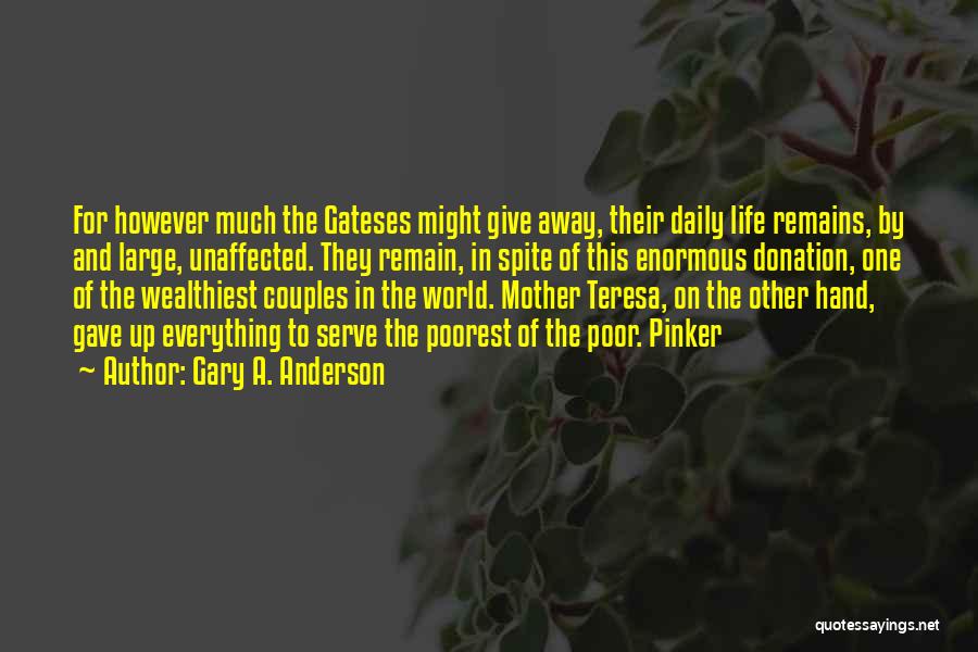 Life Of Mother Teresa Quotes By Gary A. Anderson