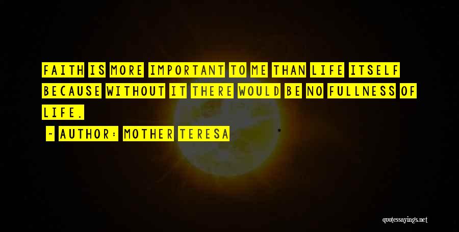 Life Of Mother Teresa Quotes By Mother Teresa