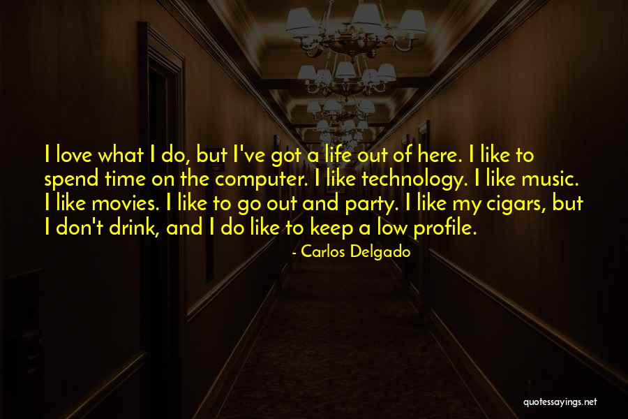 Life Of Music Quotes By Carlos Delgado