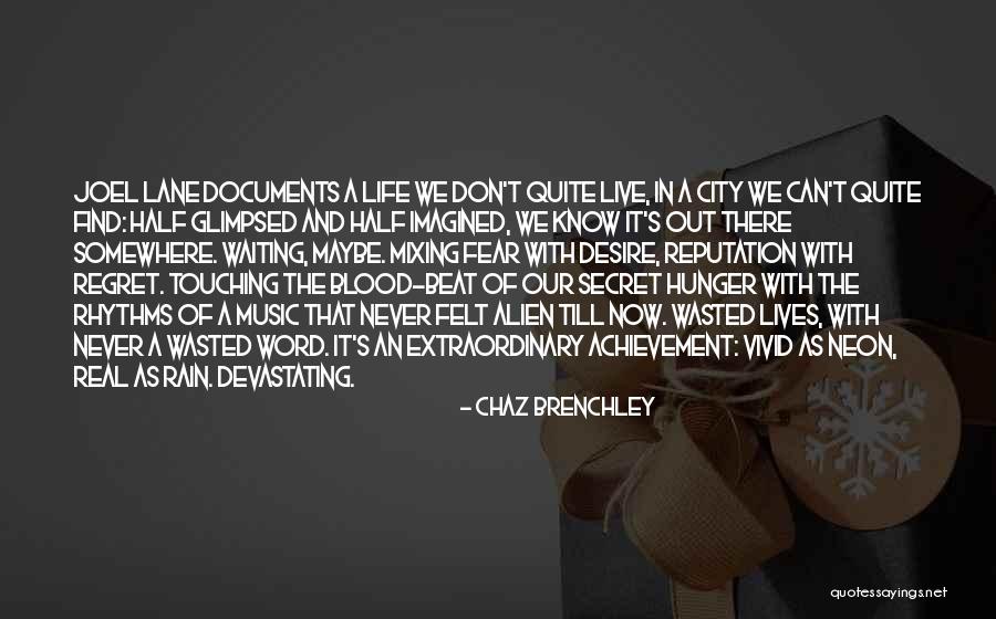 Life Of Music Quotes By Chaz Brenchley