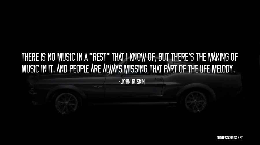 Life Of Music Quotes By John Ruskin