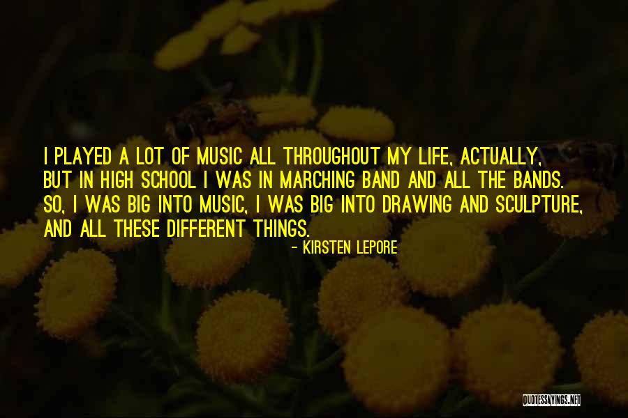 Life Of Music Quotes By Kirsten Lepore