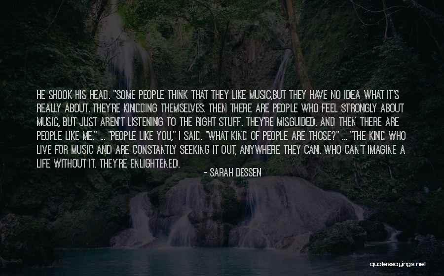 Life Of Music Quotes By Sarah Dessen Life Of Music Quotes By Sarah Dessen
