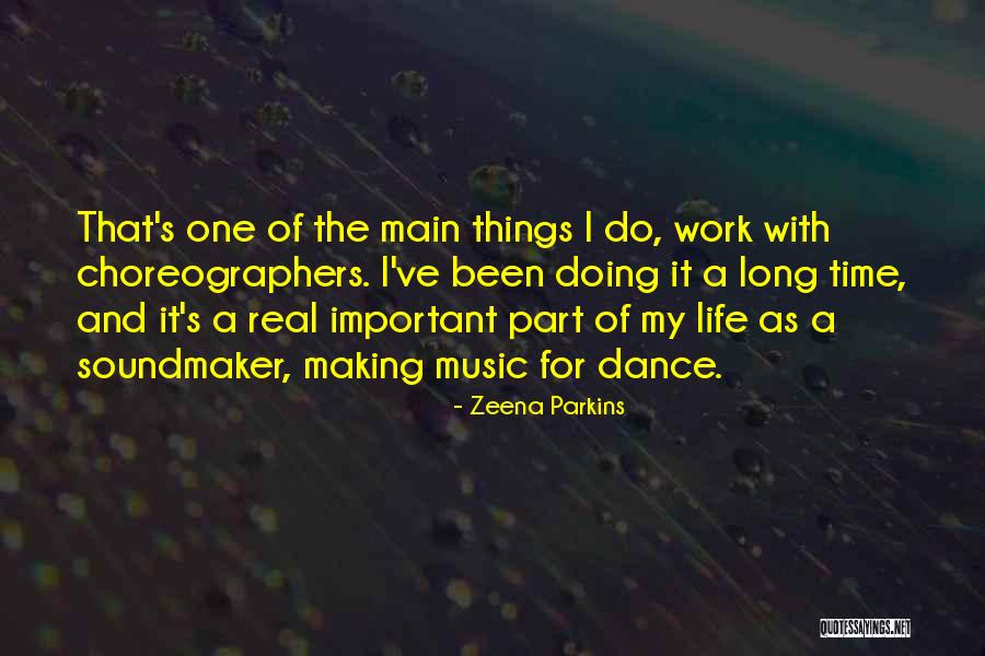 Life Of Music Quotes By Zeena Parkins Life Of Music Quotes By Zeena Parkins