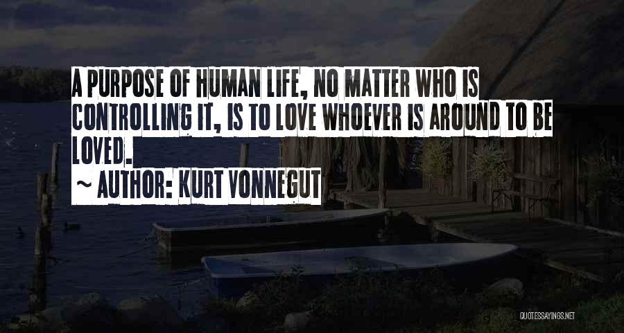 Life Of Purpose Quotes By Kurt Vonnegut