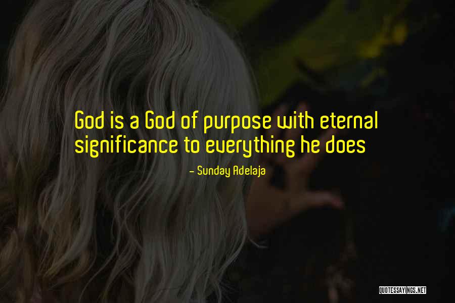 Life Of Significance Quotes By Sunday Adelaja Life Of Significance Quotes By Sunday Adelaja