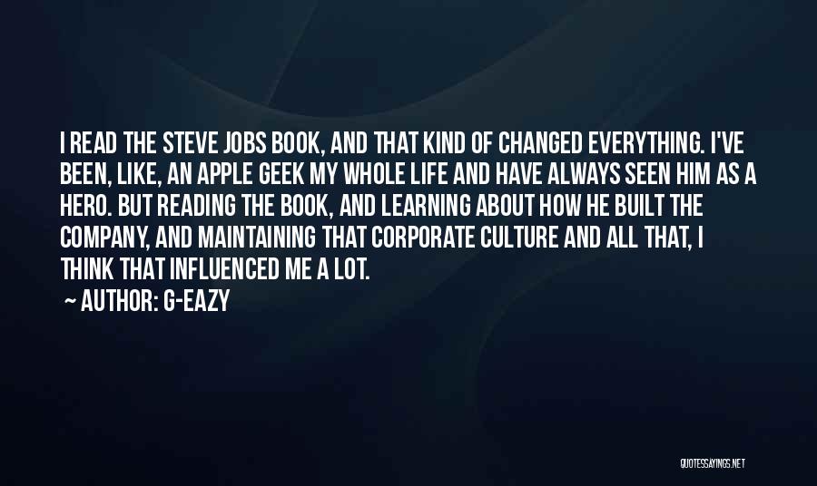 Life Of Steve Jobs Quotes By G-Eazy