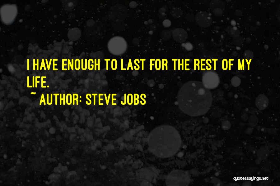 Life Of Steve Jobs Quotes By Steve Jobs