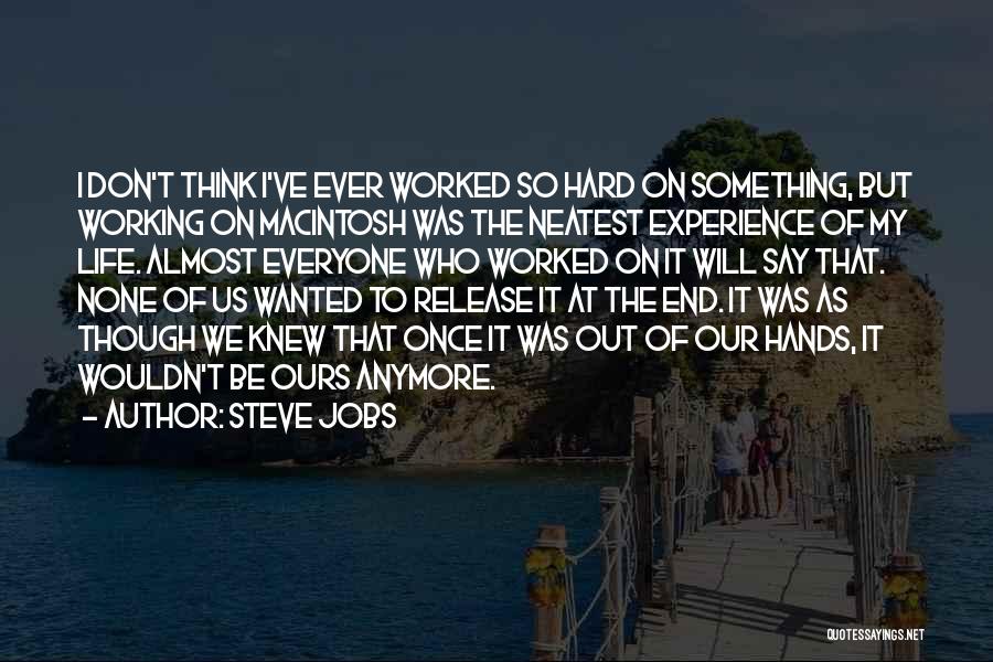 Life Of Steve Jobs Quotes By Steve Jobs