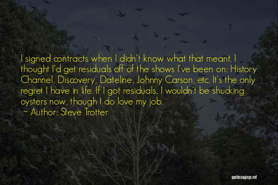 Life Of Steve Jobs Quotes By Steve Trotter