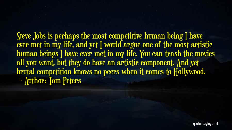 Life Of Steve Jobs Quotes By Tom Peters