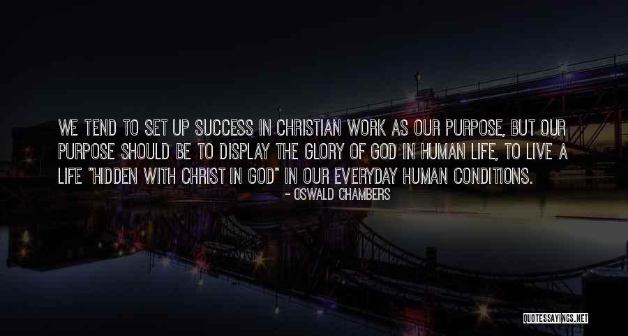 Life Of Success Quotes By Oswald Chambers Life Of Success Quotes By Oswald Chambers