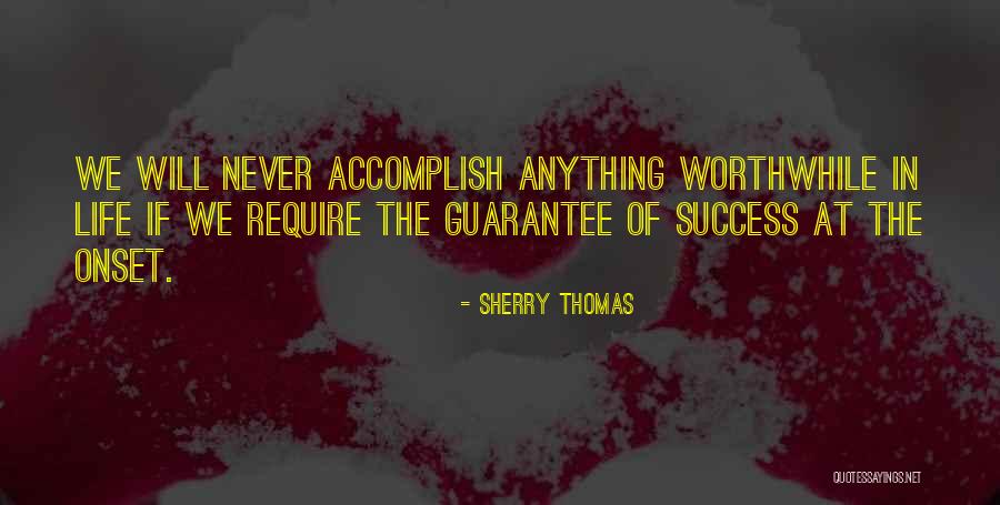 Life Of Success Quotes By Sherry Thomas Life Of Success Quotes By Sherry Thomas