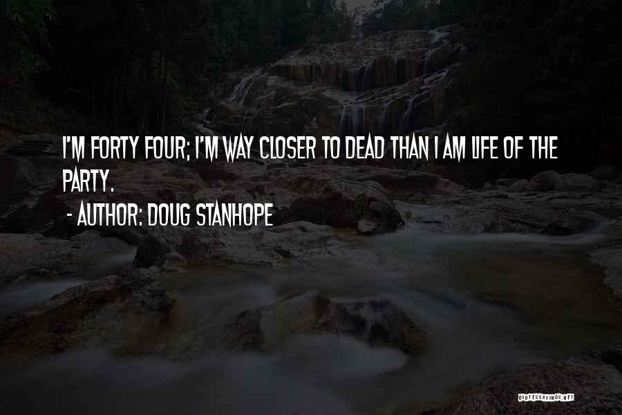 Life Of The Party Quotes By Doug Stanhope