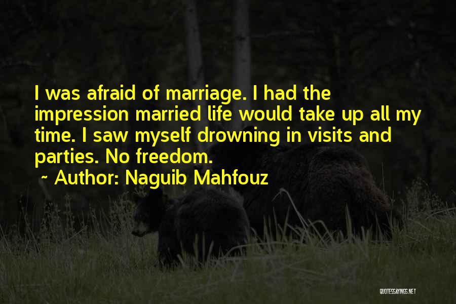 Life Of The Party Quotes By Naguib Mahfouz