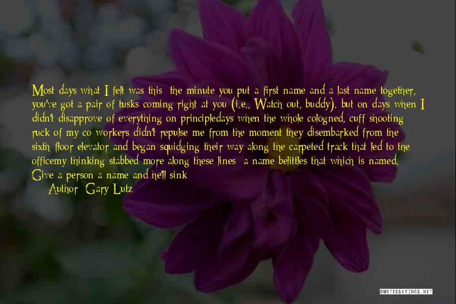 Life Of Two Lines Quotes By Gary Lutz