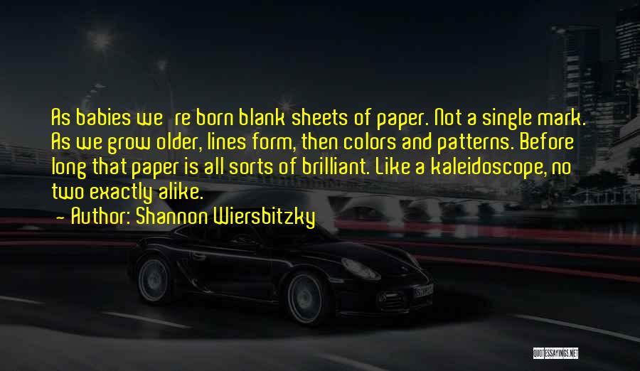 Life Of Two Lines Quotes By Shannon Wiersbitzky
