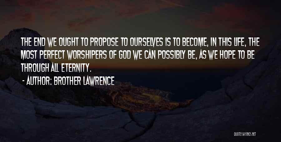 Life Of Worship Quotes By Brother Lawrence