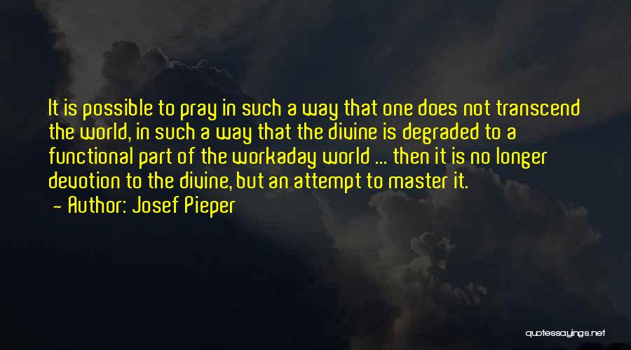 Life Of Worship Quotes By Josef Pieper