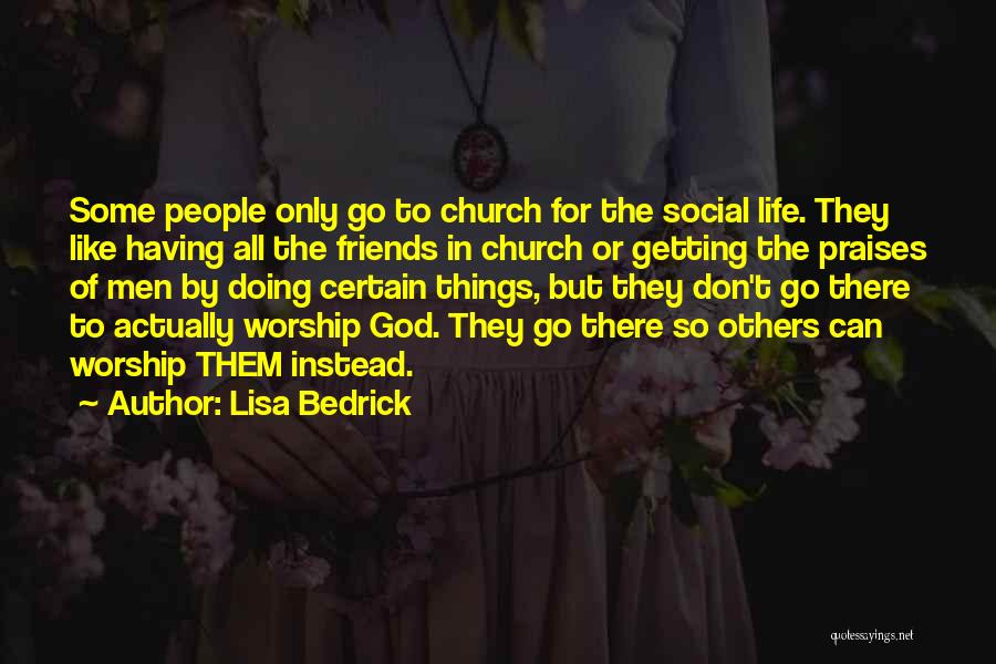 Life Of Worship Quotes By Lisa Bedrick