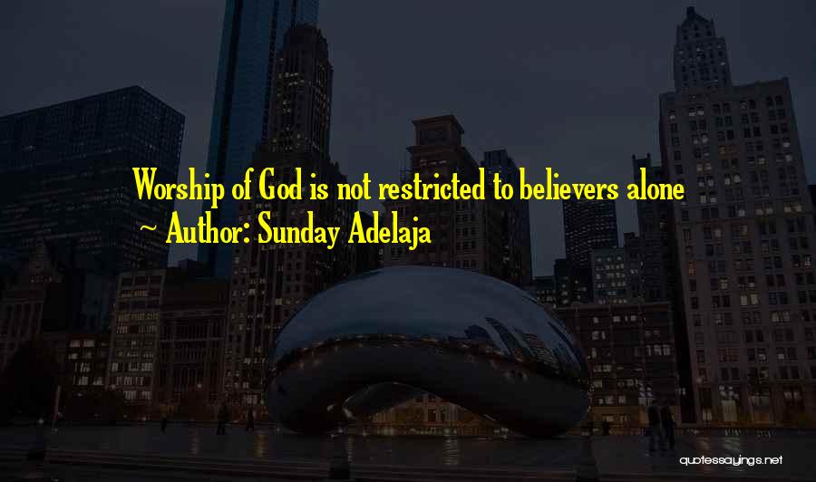 Life Of Worship Quotes By Sunday Adelaja