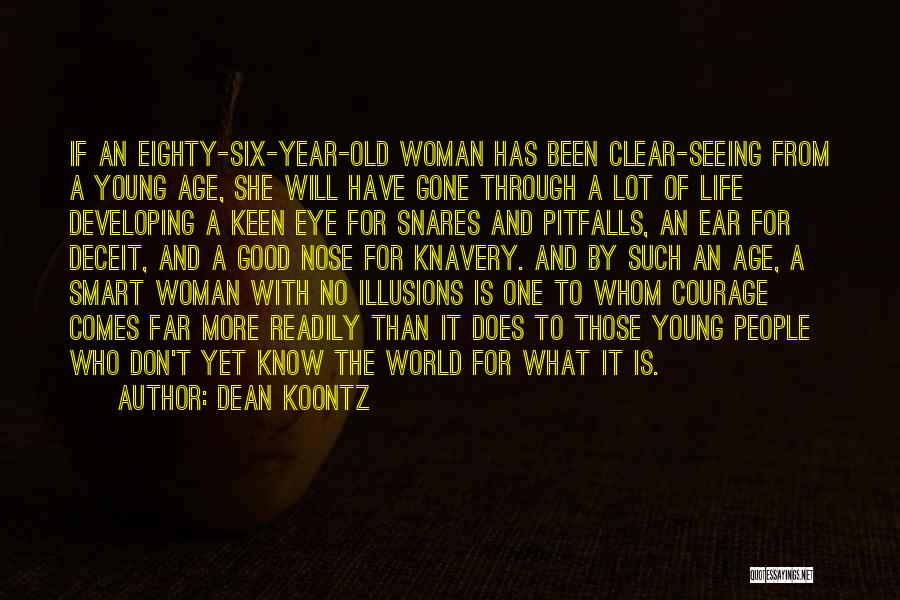 Life Old Age Quotes By Dean Koontz