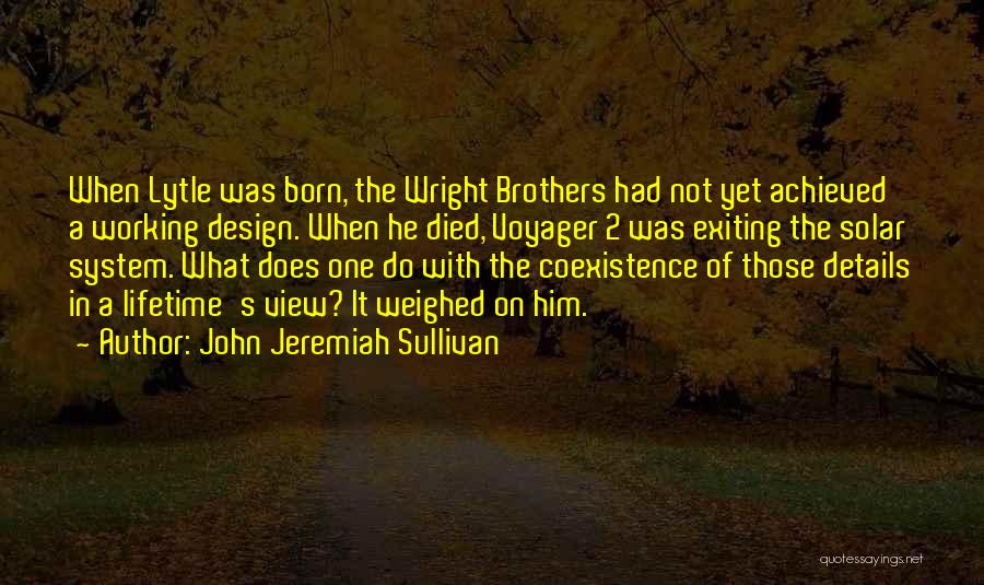 Life Old Age Quotes By John Jeremiah Sullivan