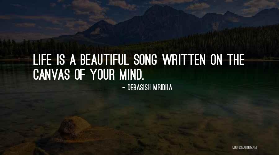 Life On Canvas Quotes By Debasish Mridha Life On Canvas Quotes By Debasish Mridha