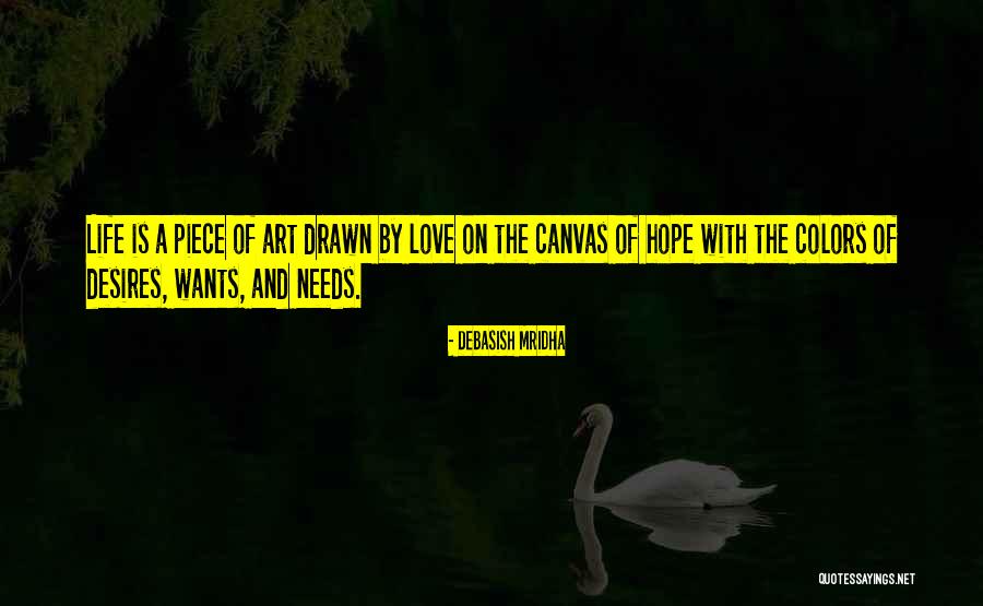 Life On Canvas Quotes By Debasish Mridha Life On Canvas Quotes By Debasish Mridha