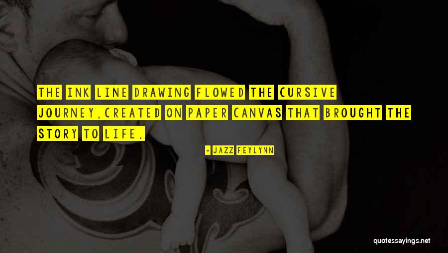 Life On Canvas Quotes By Jazz Feylynn Life On Canvas Quotes By Jazz Feylynn
