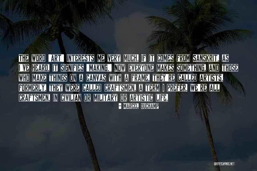 Life On Canvas Quotes By Marcel Duchamp Life On Canvas Quotes By Marcel Duchamp