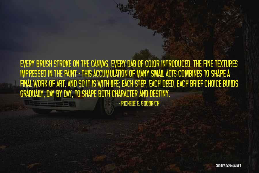 Life On Canvas Quotes By Richelle E. Goodrich Life On Canvas Quotes By Richelle E. Goodrich