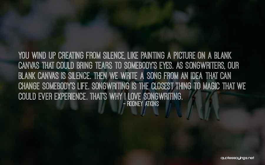 Life On Canvas Quotes By Rodney Atkins Life On Canvas Quotes By Rodney Atkins