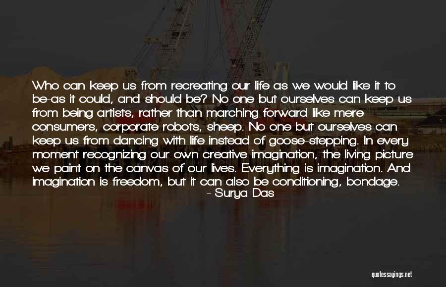 Life On Canvas Quotes By Surya Das Life On Canvas Quotes By Surya Das