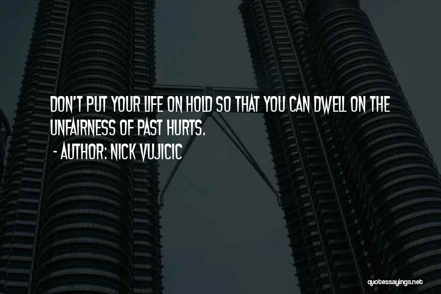 Life On Hold Quotes By Nick Vujicic