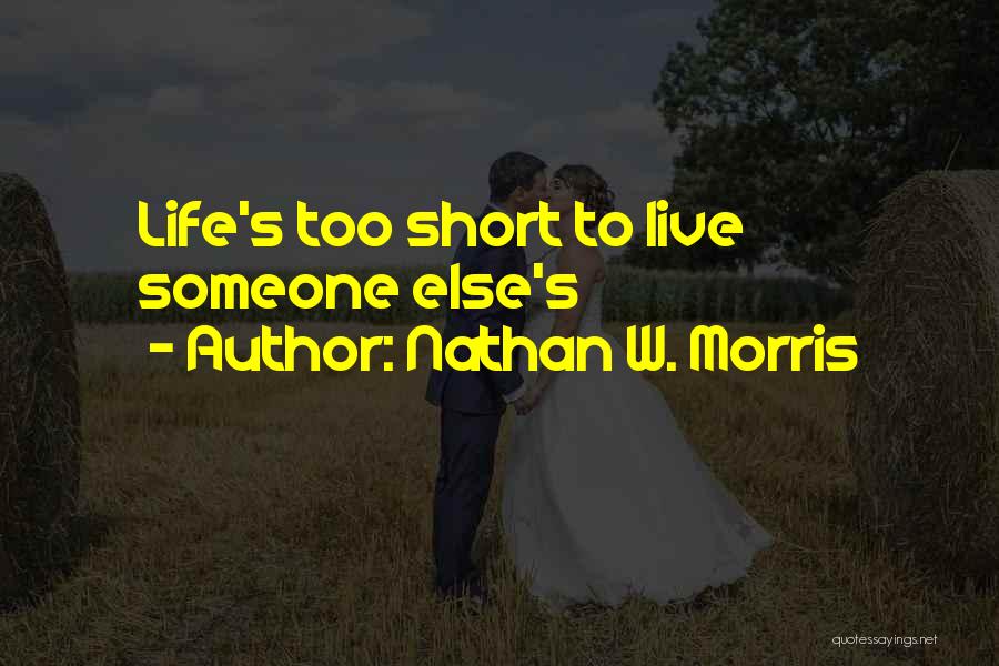 Life On Life's Terms Quotes By Nathan W. Morris