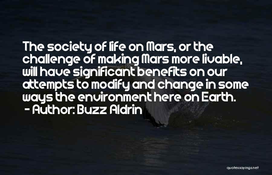 Life On Mars Quotes By Buzz Aldrin