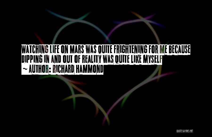 Life On Mars Quotes By Richard Hammond