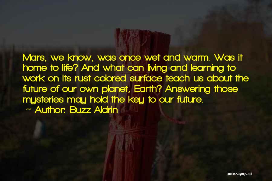 Life On Mars Us Quotes By Buzz Aldrin Life On Mars Us Quotes By Buzz Aldrin