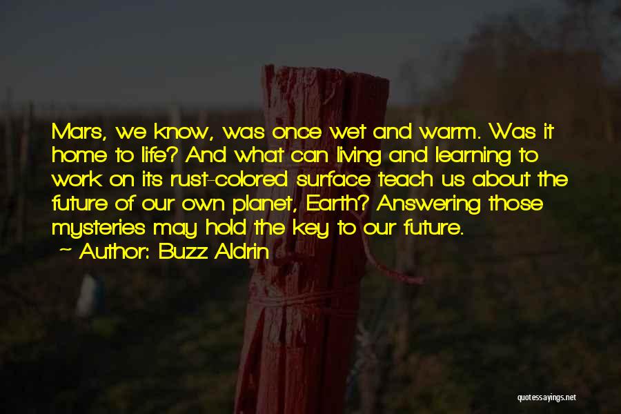 Life On Mars Us Quotes By Buzz Aldrin