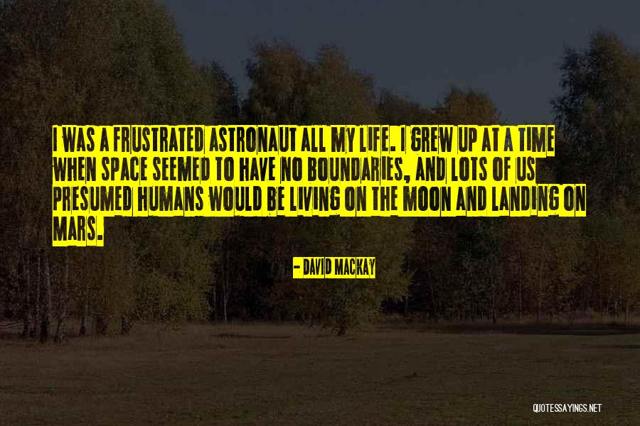 Life On Mars Us Quotes By David Mackay